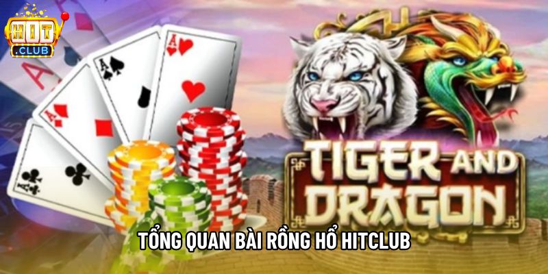 Tổng quan bài rồng hổ hitclub Tổng quan bài rồng hổ hitclub