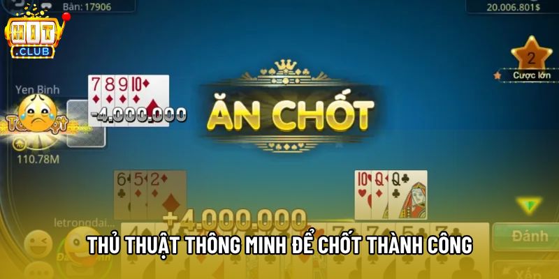 Thủ thuật thông minh để chốt thành công