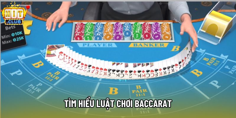 Tìm hiểu luật chơi baccarat Tìm hiểu luật chơi baccarat