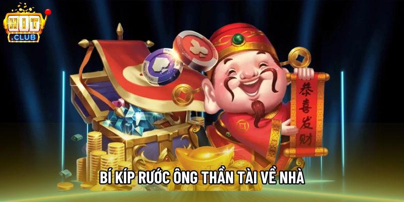 Bí kíp rước ông Thần Tài về nhà Bí kíp rước ông Thần Tài về nhà