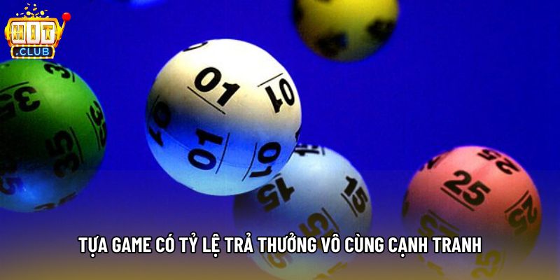 Tựa game có tỷ lệ trả thưởng vô cùng cạnh tranh